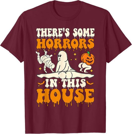 There's Some Horrors In This House Funny Ghost Halloween T-Shirt - T-Shirt | Maroon