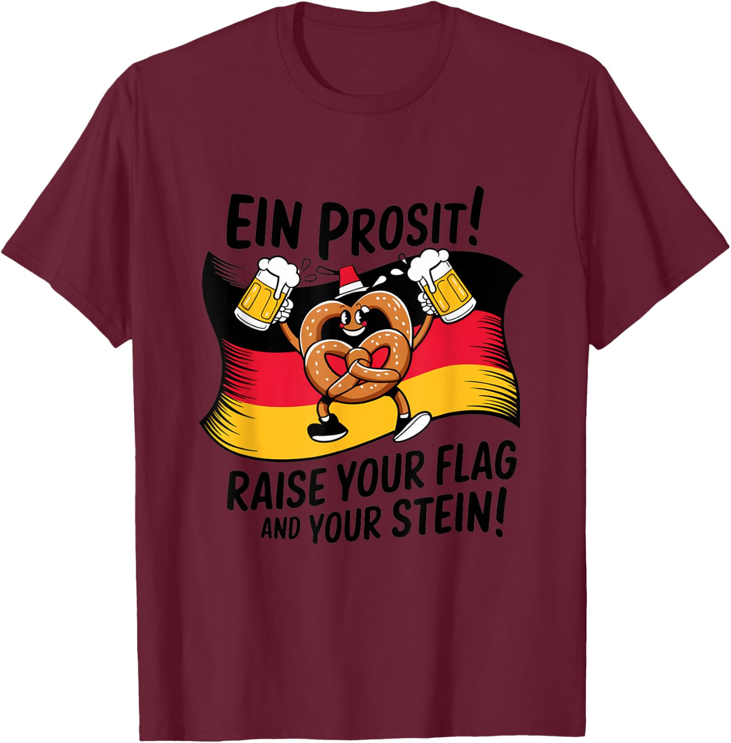 Ein Prosit Raise Your Flag and Your Stein Oktoberfest Design T-Shirt - T-Shirt | Maroon