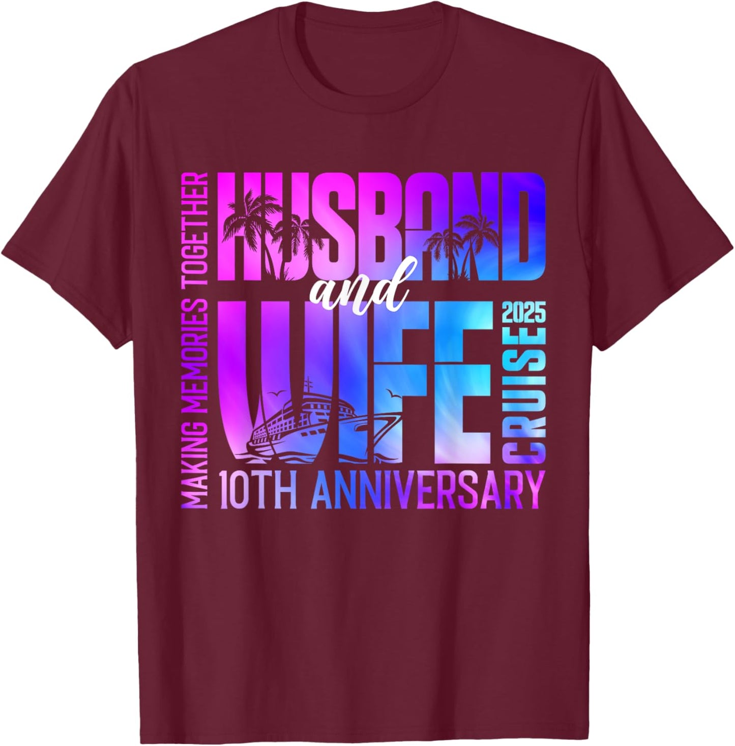 Tie Dye Husband And Wife Cruise 2025 10th Anniversary Couple T-Shirt - T-Shirt | Maroon
