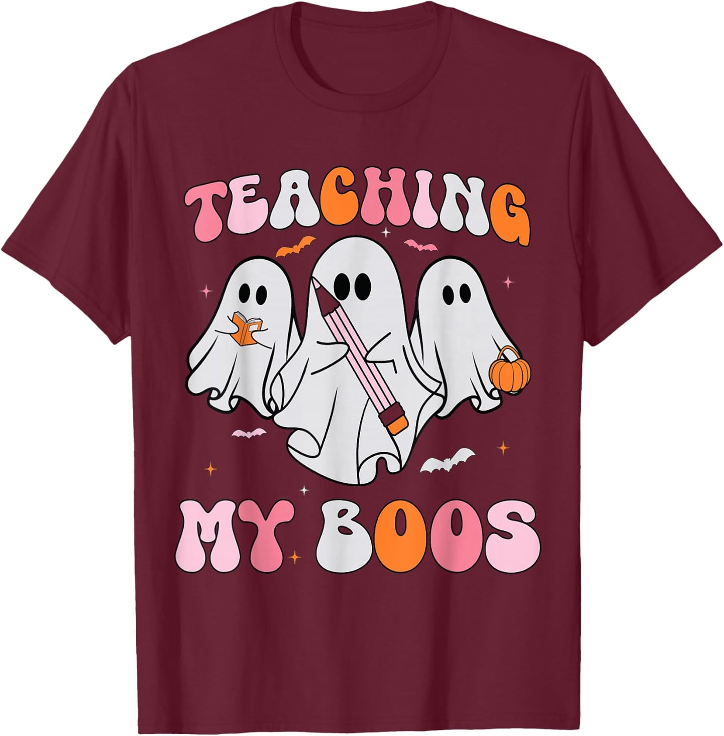 Halloween Ghost Teachers Teaching My Boos Costume Women Men T-Shirt - T-Shirt | Maroon