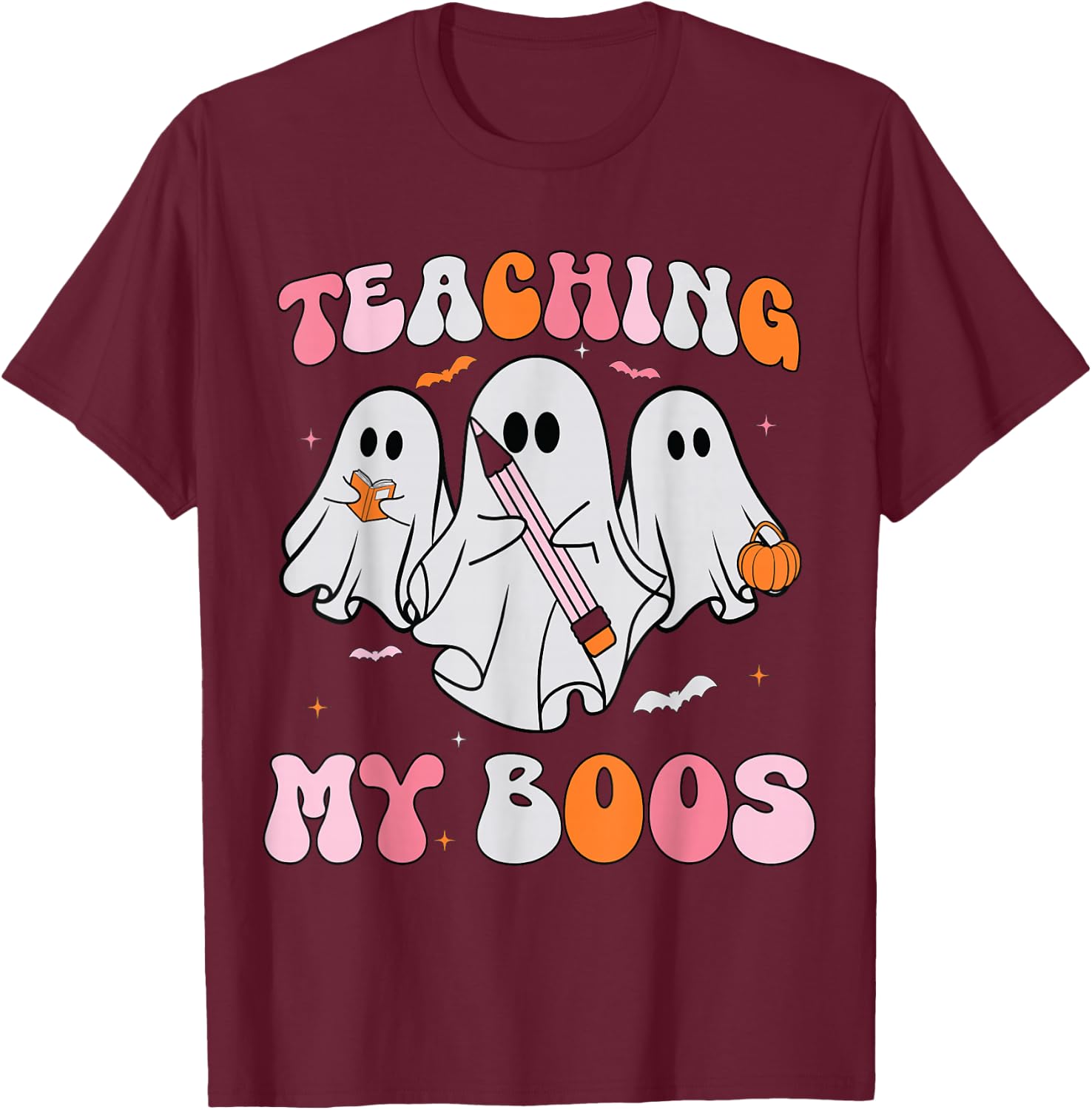 Halloween Ghost Teachers Teaching My Boos Costume Women Men T-Shirt - T-Shirt | Maroon