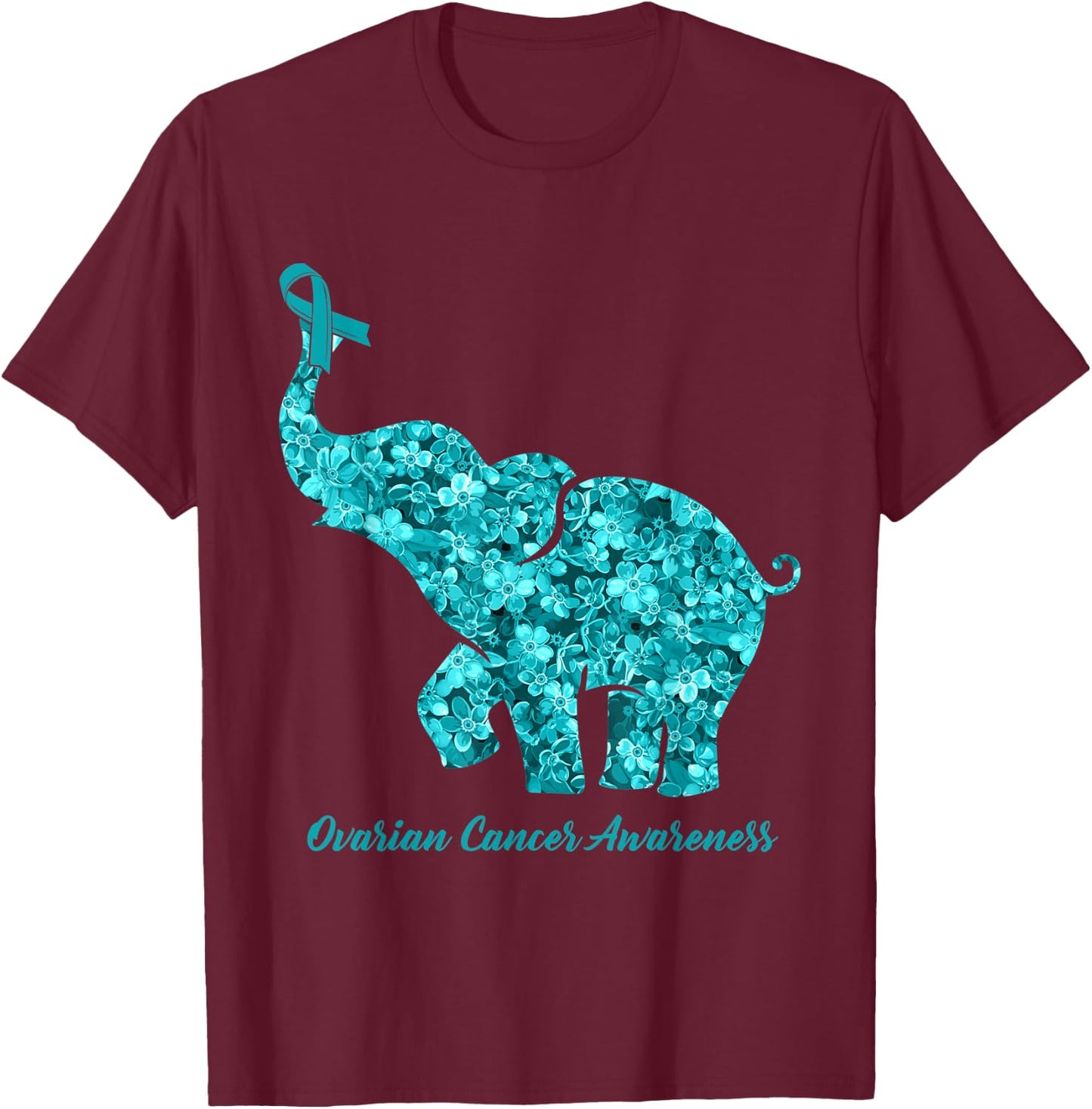 Flower Elephant Teal Ribbon Ovarian Cancer Awareness T-Shirt - T-Shirt | Maroon