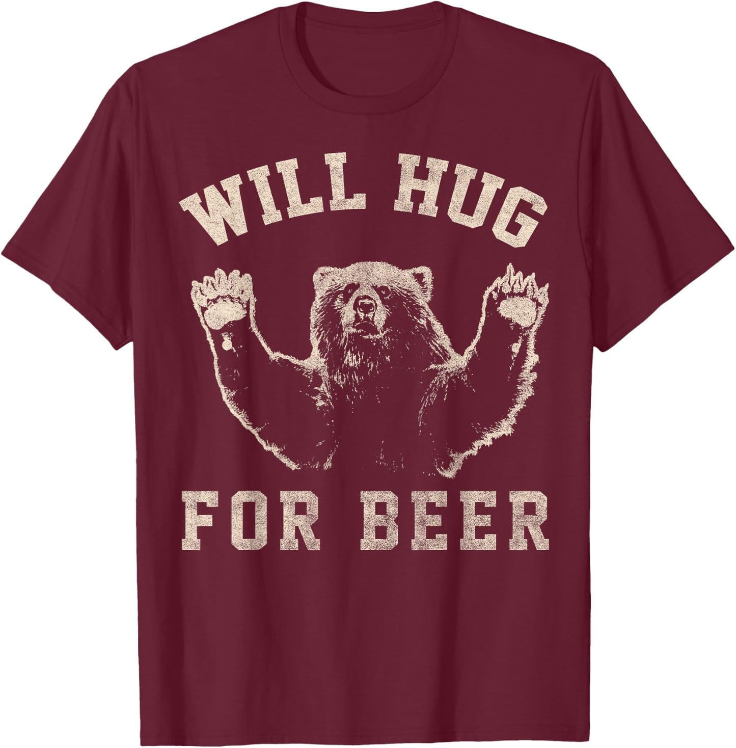 Will Bear Hug For Beer Vintage Collegiate T-Shirt - T-Shirt | Maroon