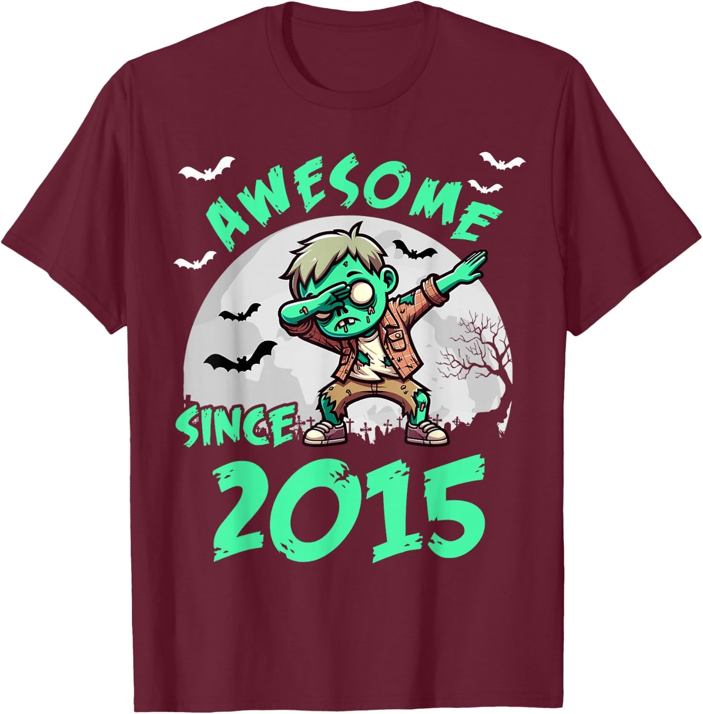 10th Birthday 10 Years Old Zombie Awesome Since 2015 T-Shirt - T-Shirt | Maroon