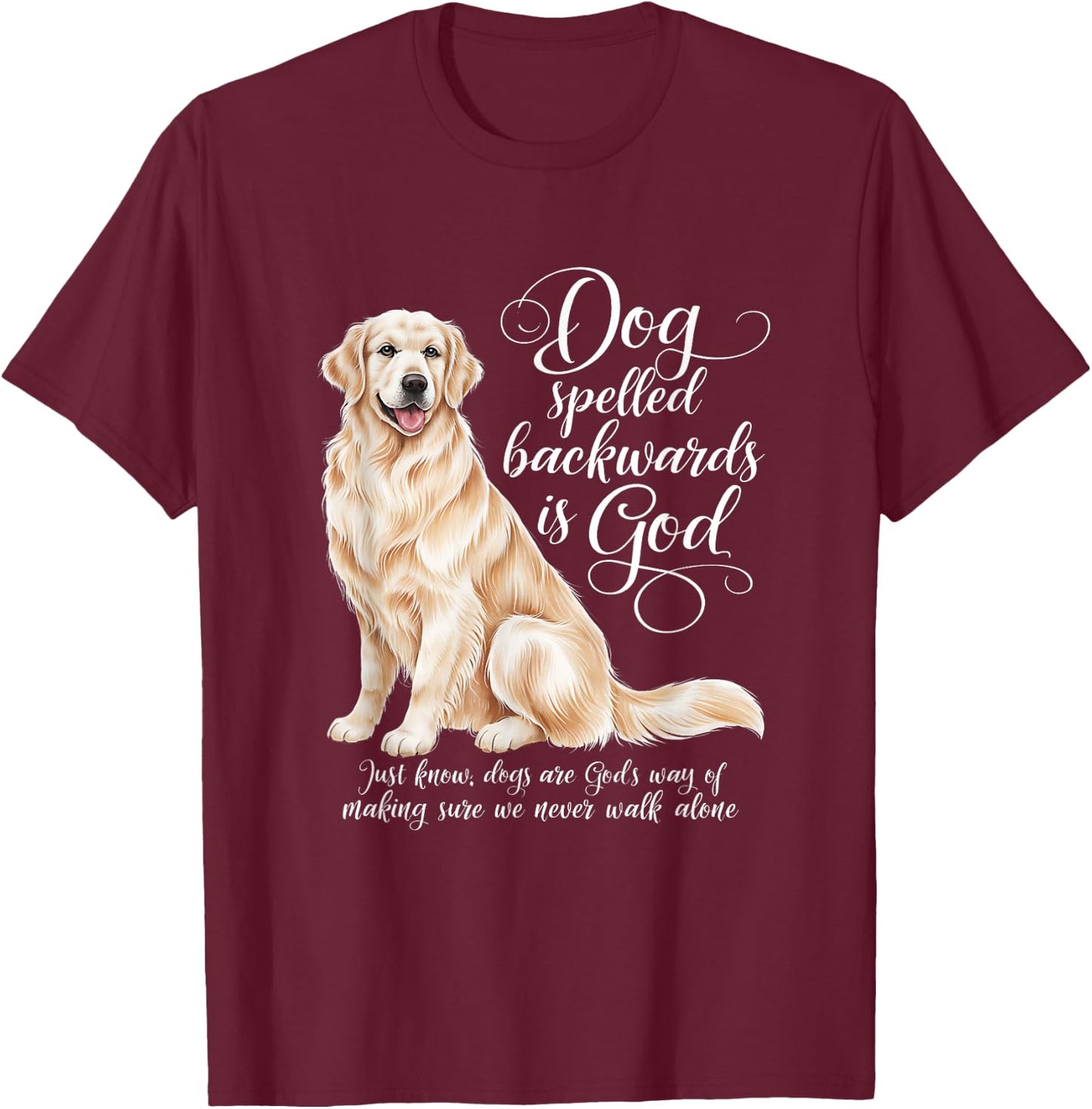 Dog Spelled Backwards is God English Cream Golden Retriever Men Women Girls Kids T-Shirt - T-Shirt | Maroon