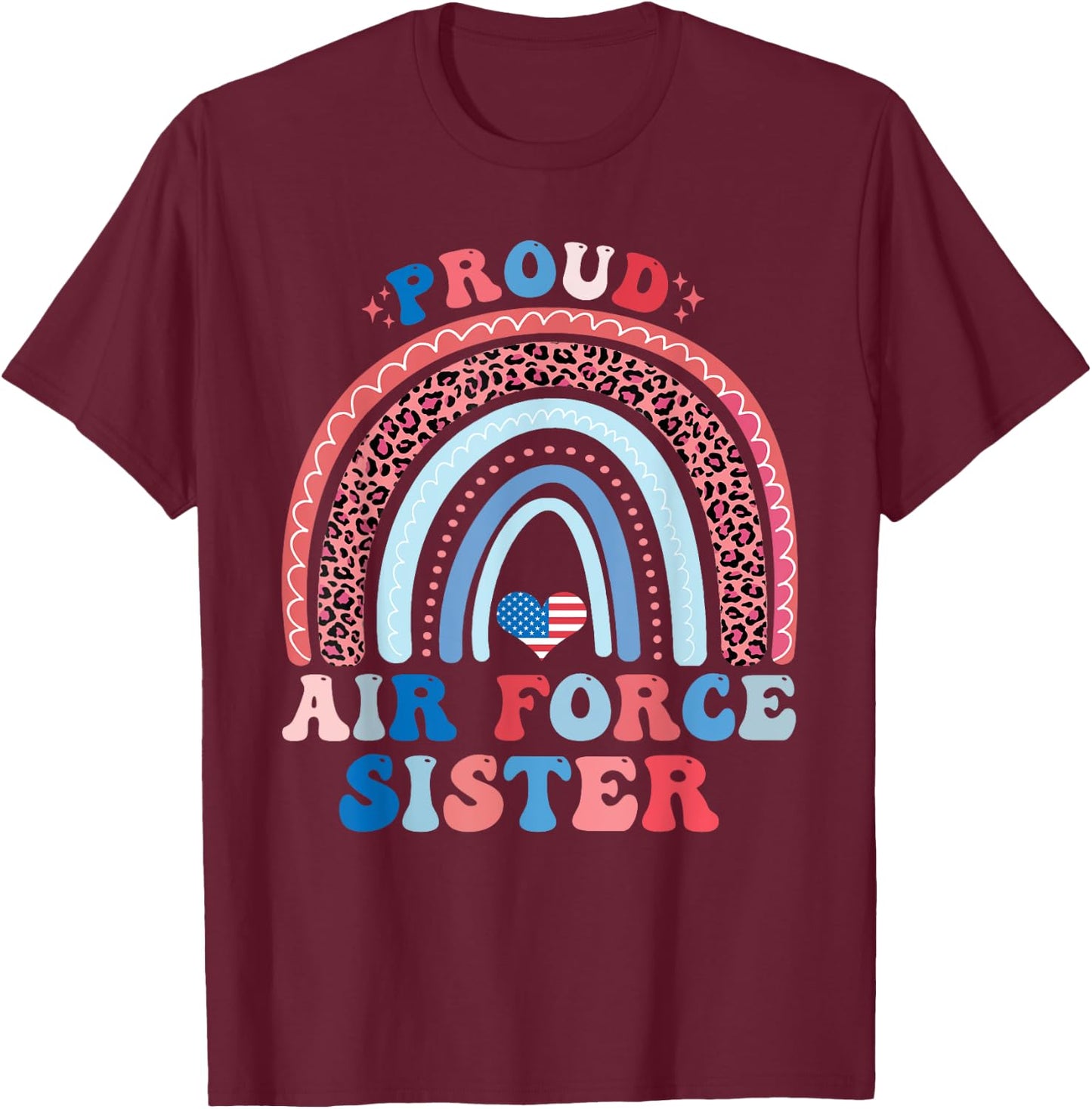 Air Force Sister Shirt Proud Air Force Sister T-Shirt - T-Shirt | Maroon