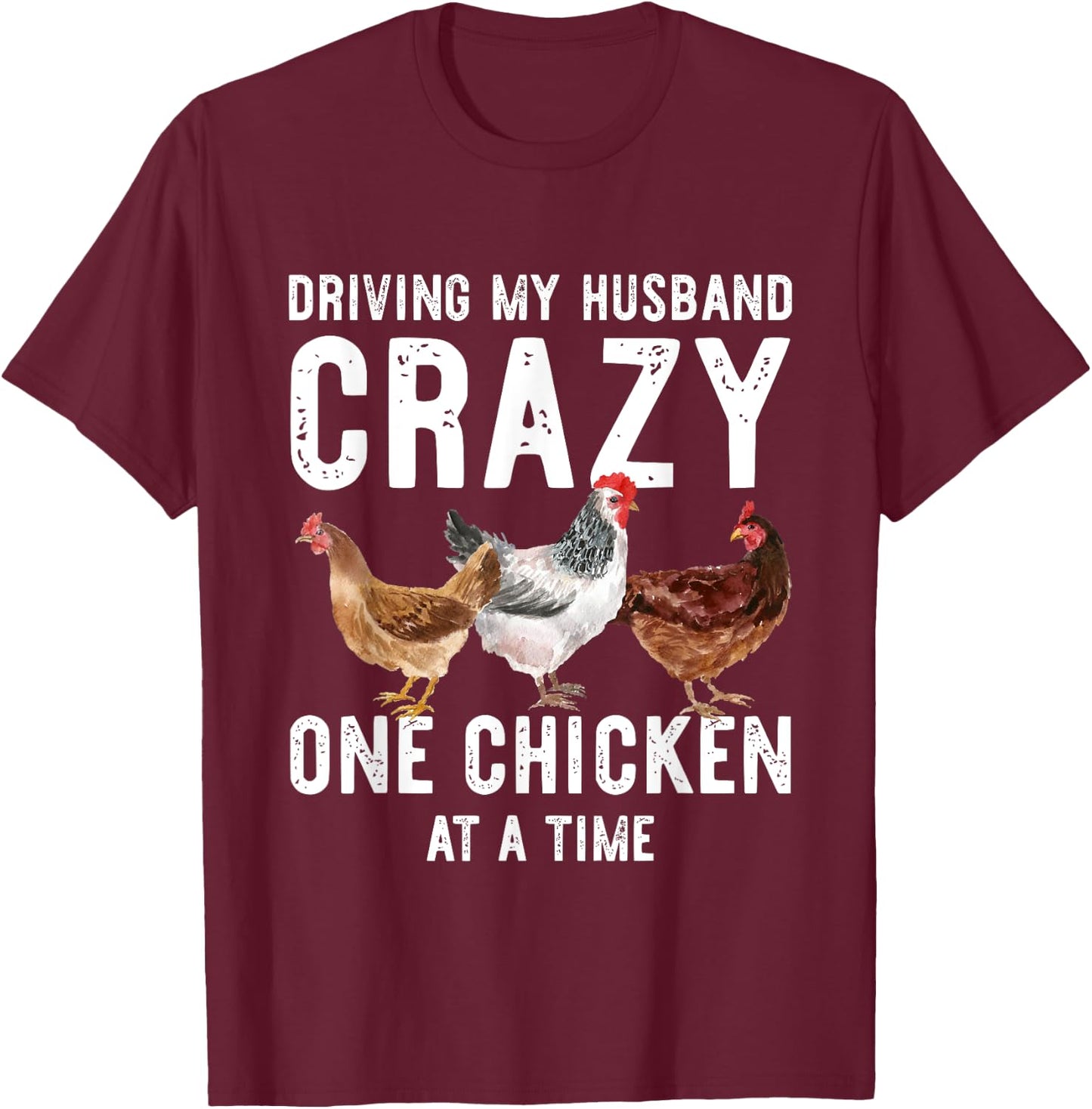 One Chicken At A Time Shirt Funny Chickens Lover Gift Wife T-Shirt - T-Shirt | Maroon