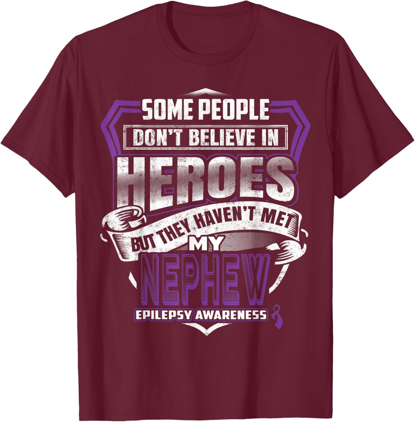 My Nephew's Fight is My Fight Epilepsy Warrior T-Shirt - T-Shirt | Maroon