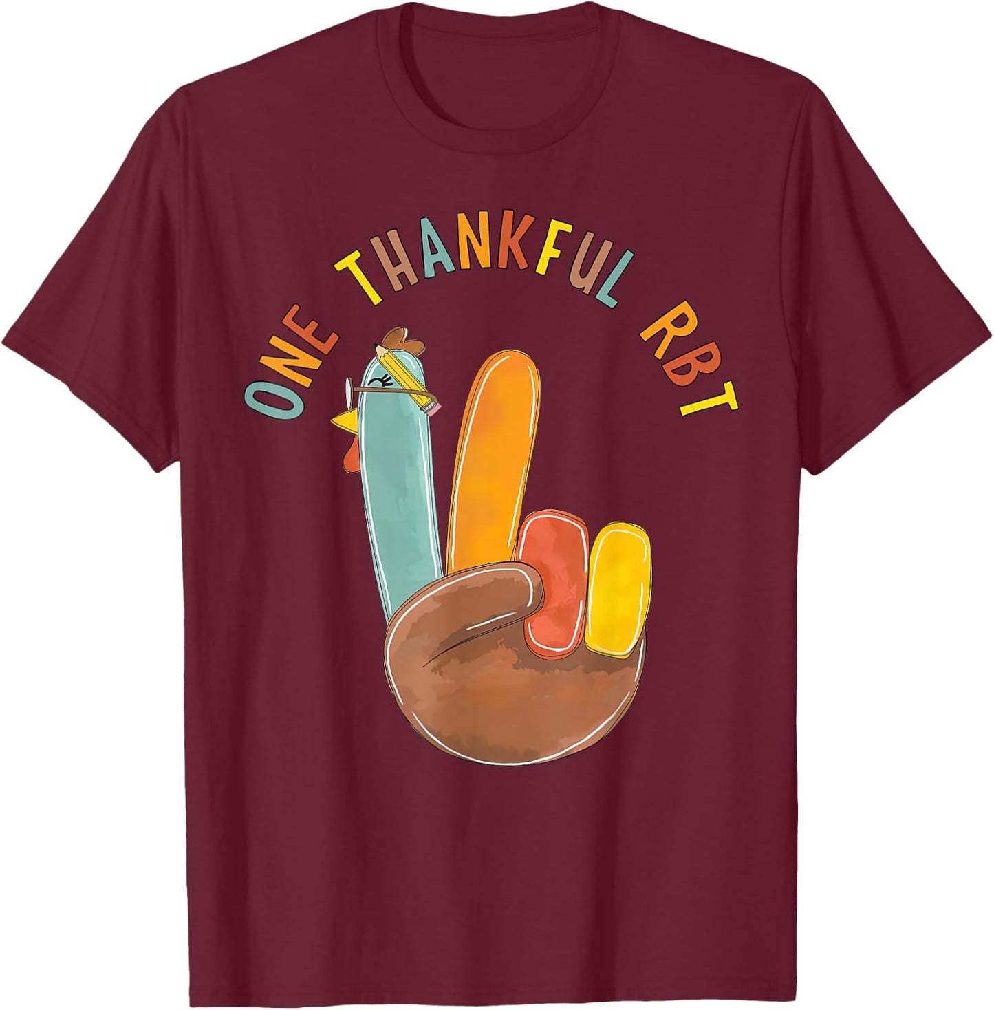 One Thankful RBT Turkey Behavior Technician Thanksgiving T-Shirt - T-Shirt | Maroon