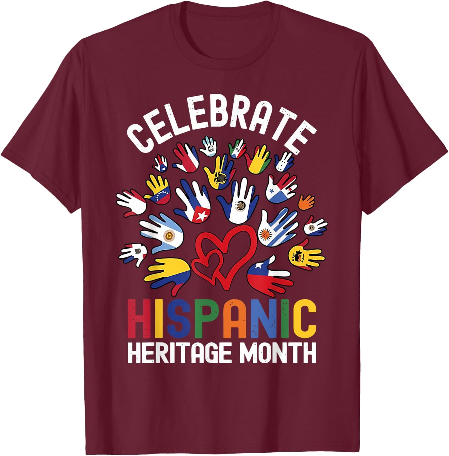 Celebrate Hispanic Heritage Month Hispanic Flags Mexican T-Shirt - T-Shirt | Maroon