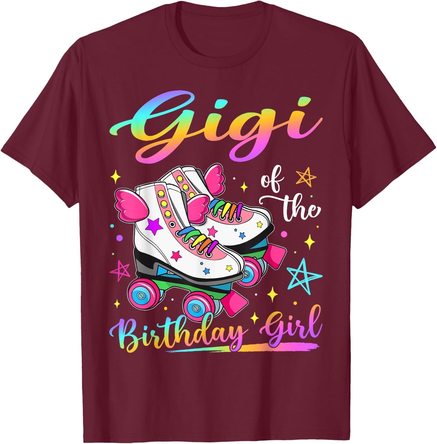 Gigi Of The Birthday Girl Rolling Skate Family Matching T-Shirt - T-Shirt | Maroon