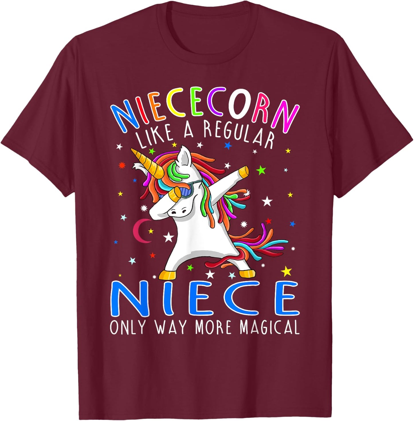 Niececorn Like A Regular Niece Only Way More Magical T-Shirt - T-Shirt | Maroon