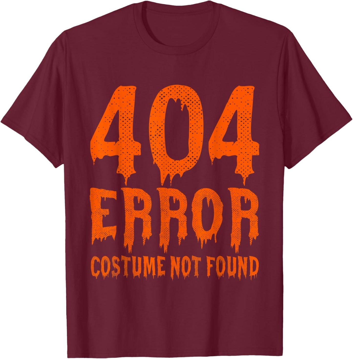 404 Error Costume Not Found Funny Halloween T-Shirt - T-Shirt | Maroon