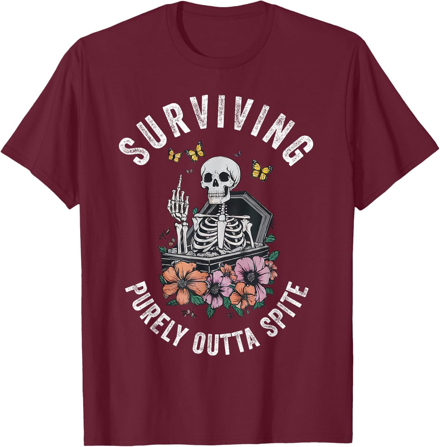 Surviving Purely Out Of Spite T-Shirt - T-Shirt | Maroon