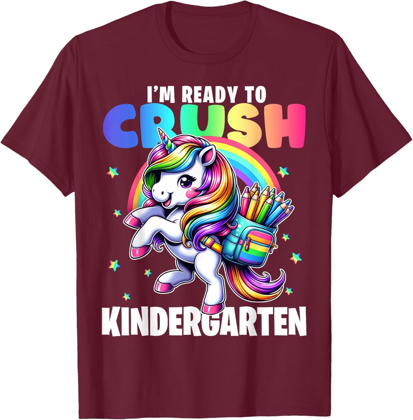 Crush Kindergarten Girls Back to School Unicorn First Day T-Shirt - T-Shirt | Maroon