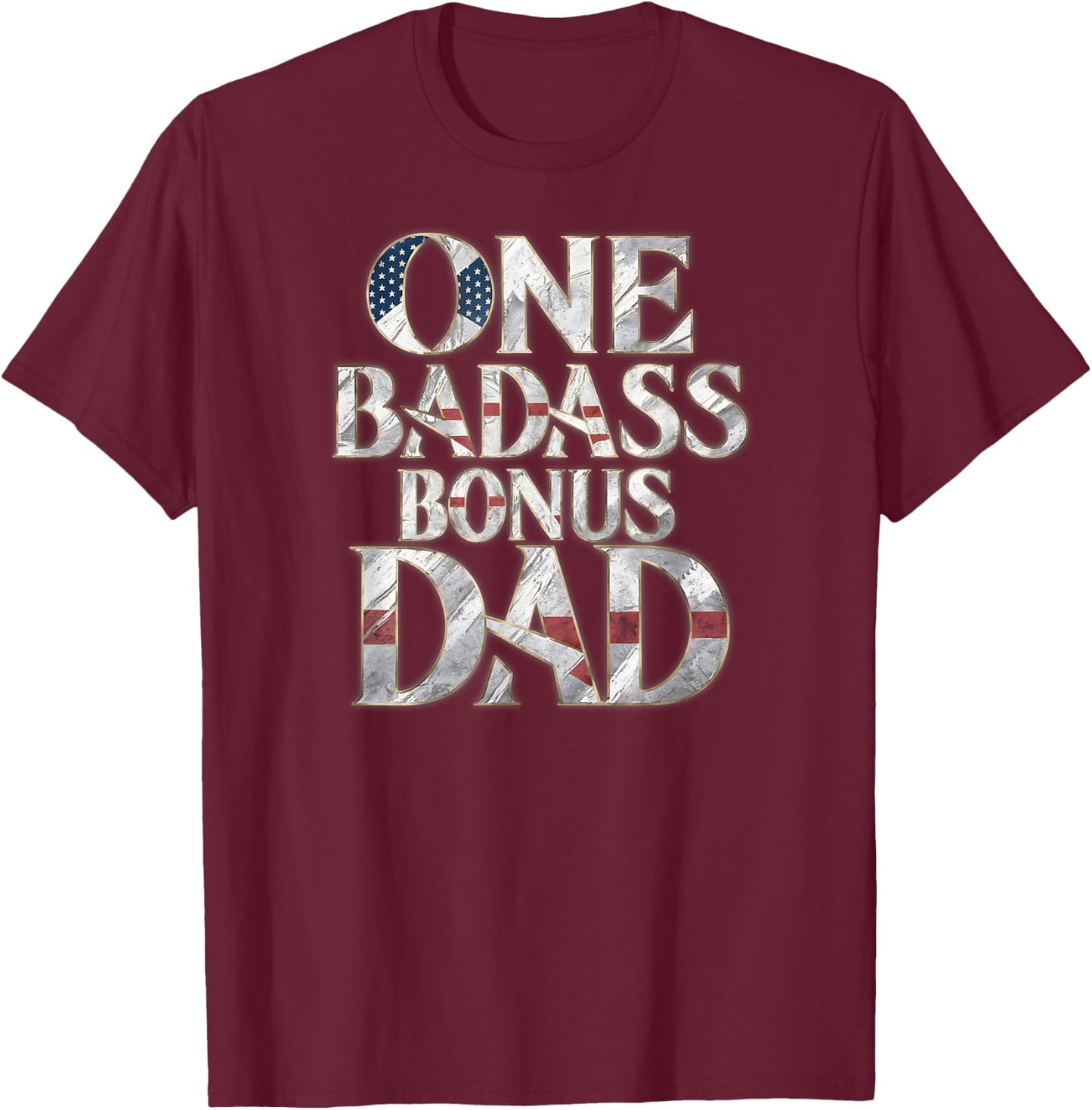 One Badass Bonus Dad Father's Day T-Shirt - T-Shirt | Maroon