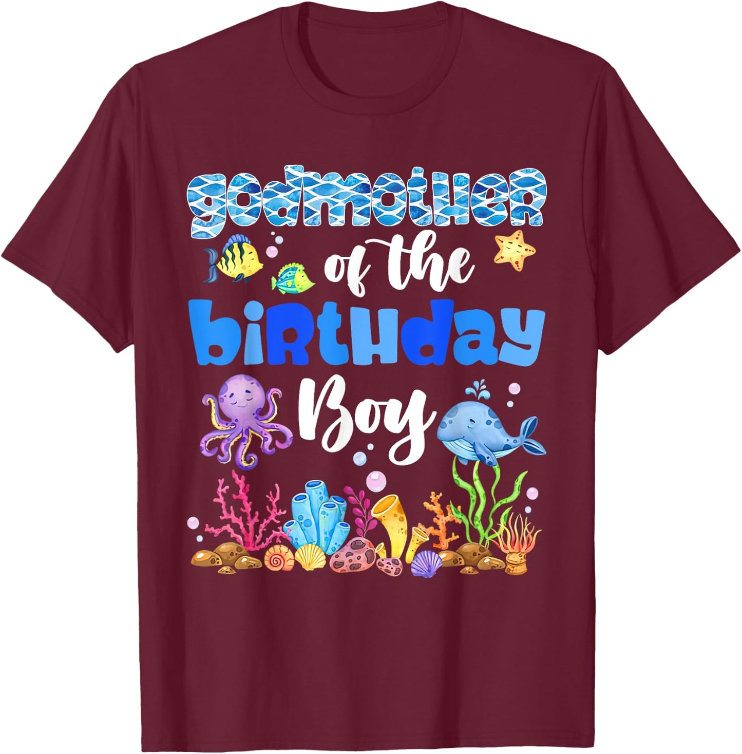Godmother Of The Birthday Boy Sea Fish Ocean Animals T-Shirt - T-Shirt | Maroon