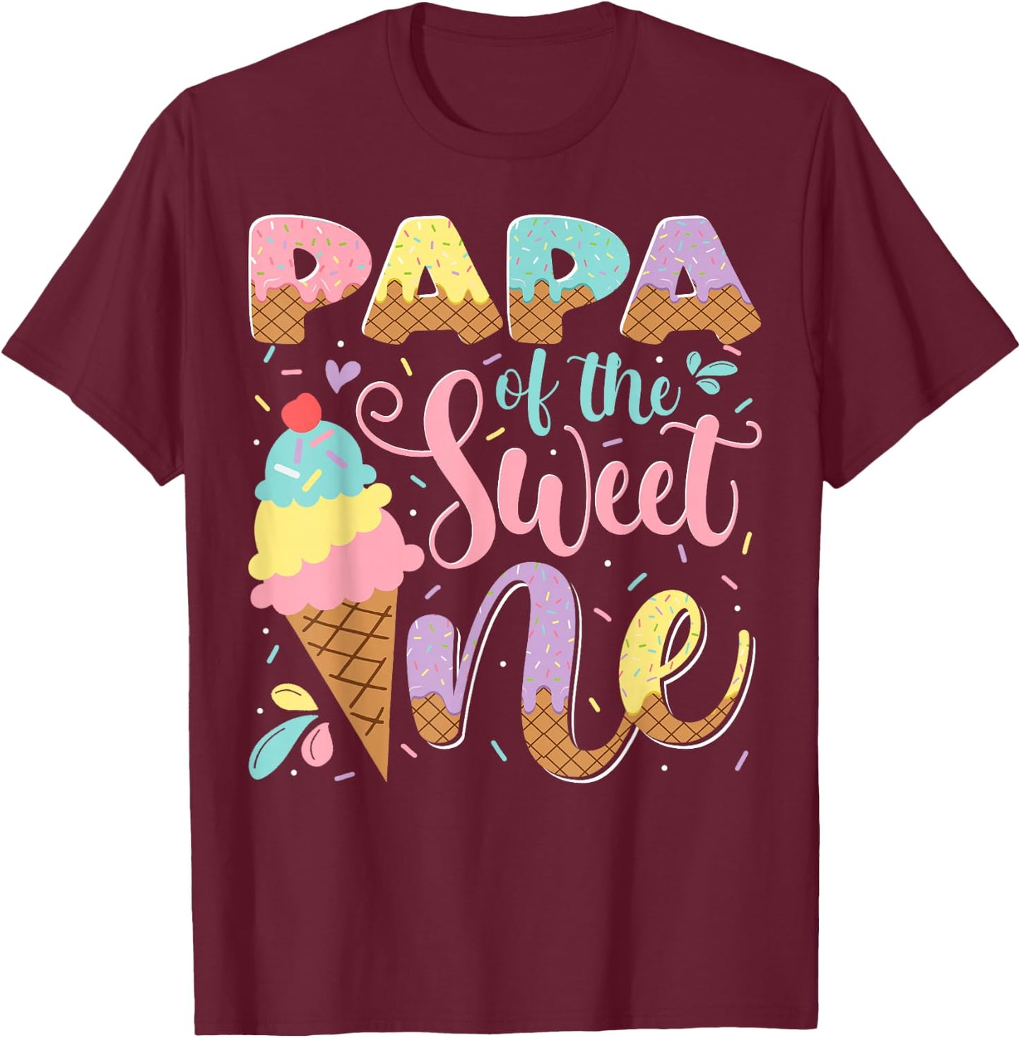 Papa Of The Sweet One Ice Cream 1St Birthday Party T-Shirt - T-Shirt | Maroon