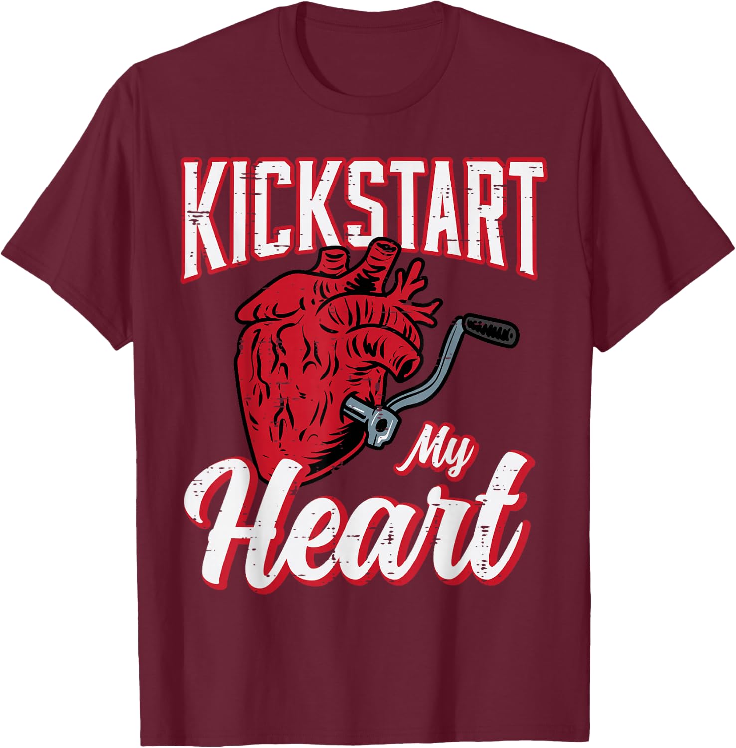 Biker Kickstart My Heart Motorcycle Motorbike Men Women Kids T-Shirt - T-Shirt | Maroon