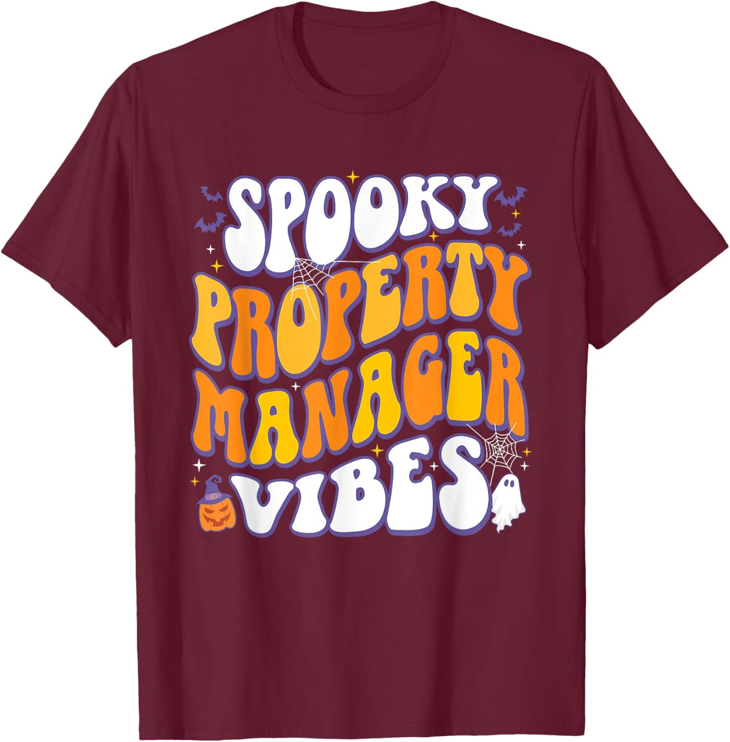 Spooky Property Manager Vibes Halloween T-Shirt - T-Shirt | Maroon