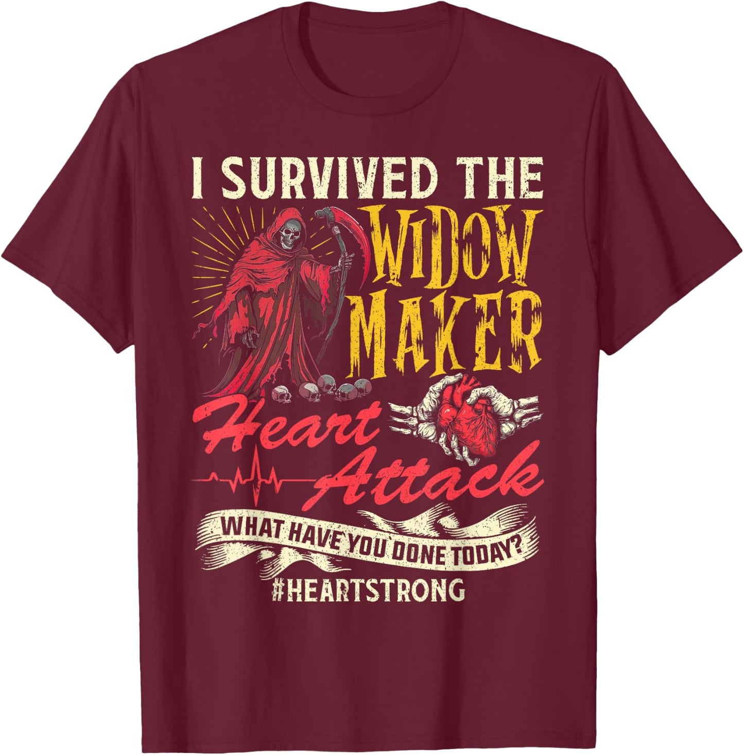 I Survived The Widow Maker Heart Attack Heart Disease T-Shirt - T-Shirt | Maroon