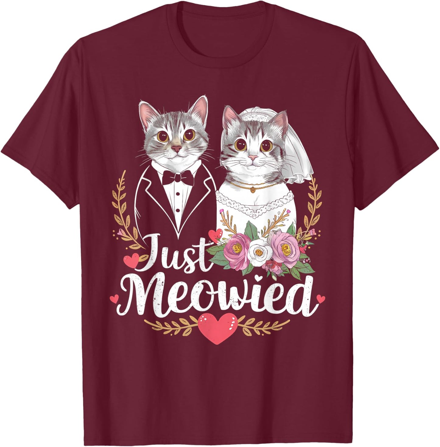 Bachelorette Wedding Party Bride Groom Cats Just Meowied T-Shirt - T-Shirt | Maroon