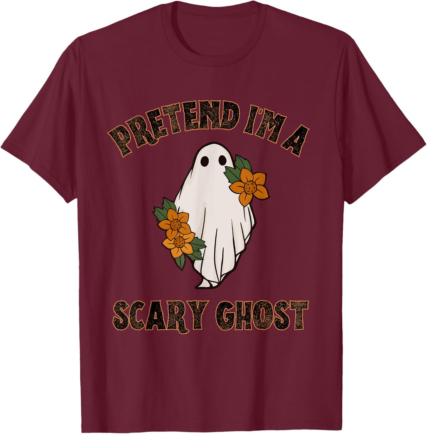 Pretend I'm a Scary Ghost Halloween Costume T-Shirt - T-Shirt | Maroon