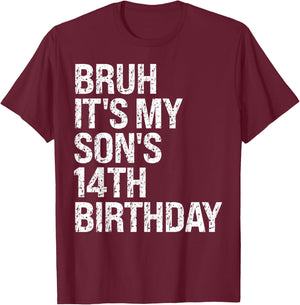 Bruh It's My Son's 14th Birthday King Happy Crown Cool Funny T-Shirt - T-Shirt | Maroon