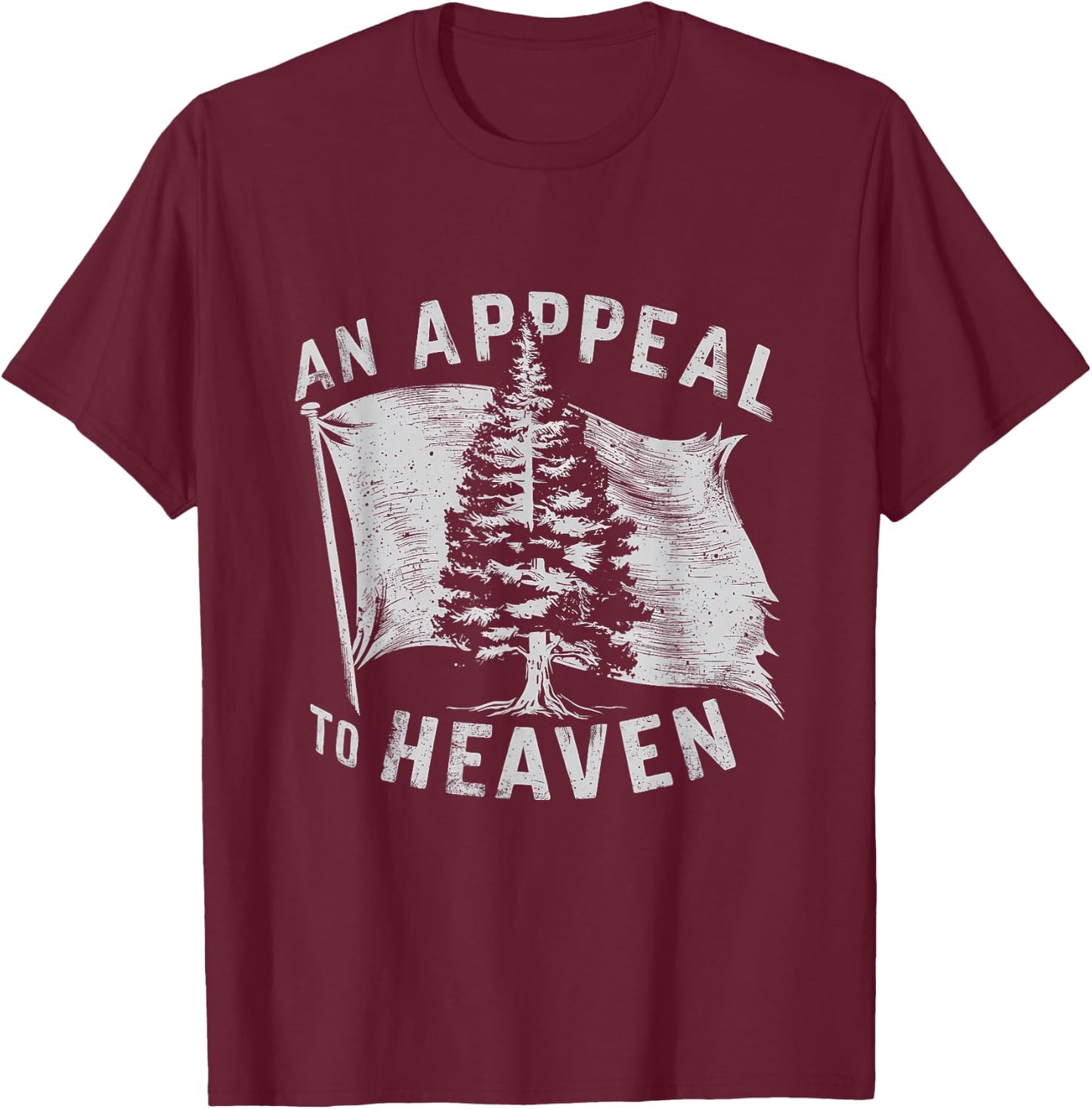 4th of July An Appeal To Heaven Flag Pine Tree Flag Women Men T-Shirt - T-Shirt | Maroon