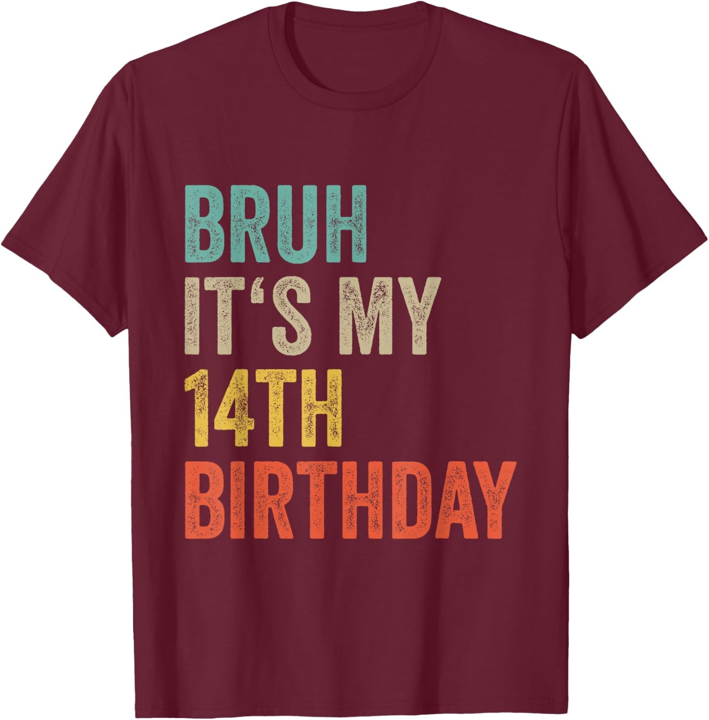 14th Birthday Girl Teenager Boys Birthday T-Shirt - T-Shirt | Maroon