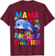 Dolphin Mama Of The Birthday Dolphin Mama Birthday T-Shirt - T-Shirt | Maroon
