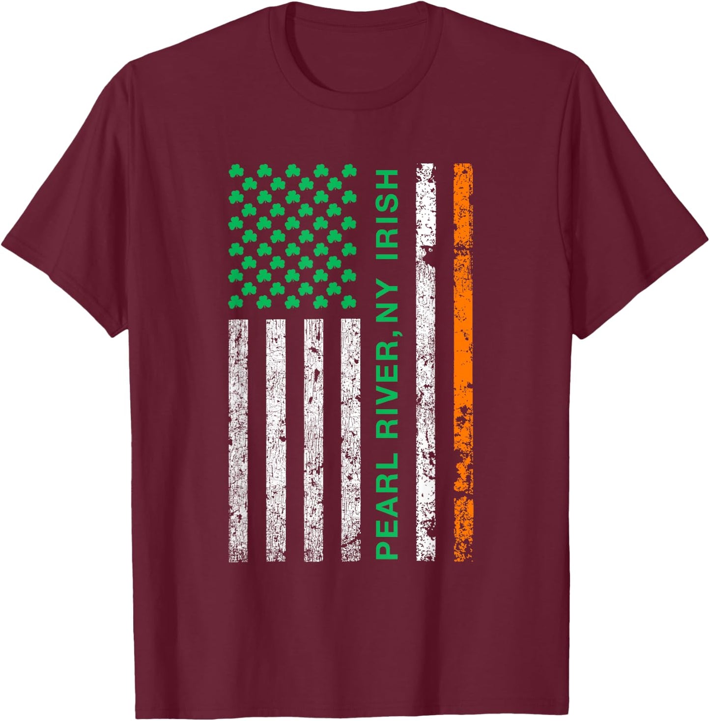 Pearl River New York Irish American Ireland US Flag Women Kids Men T-Shirt - T-Shirt | Maroon