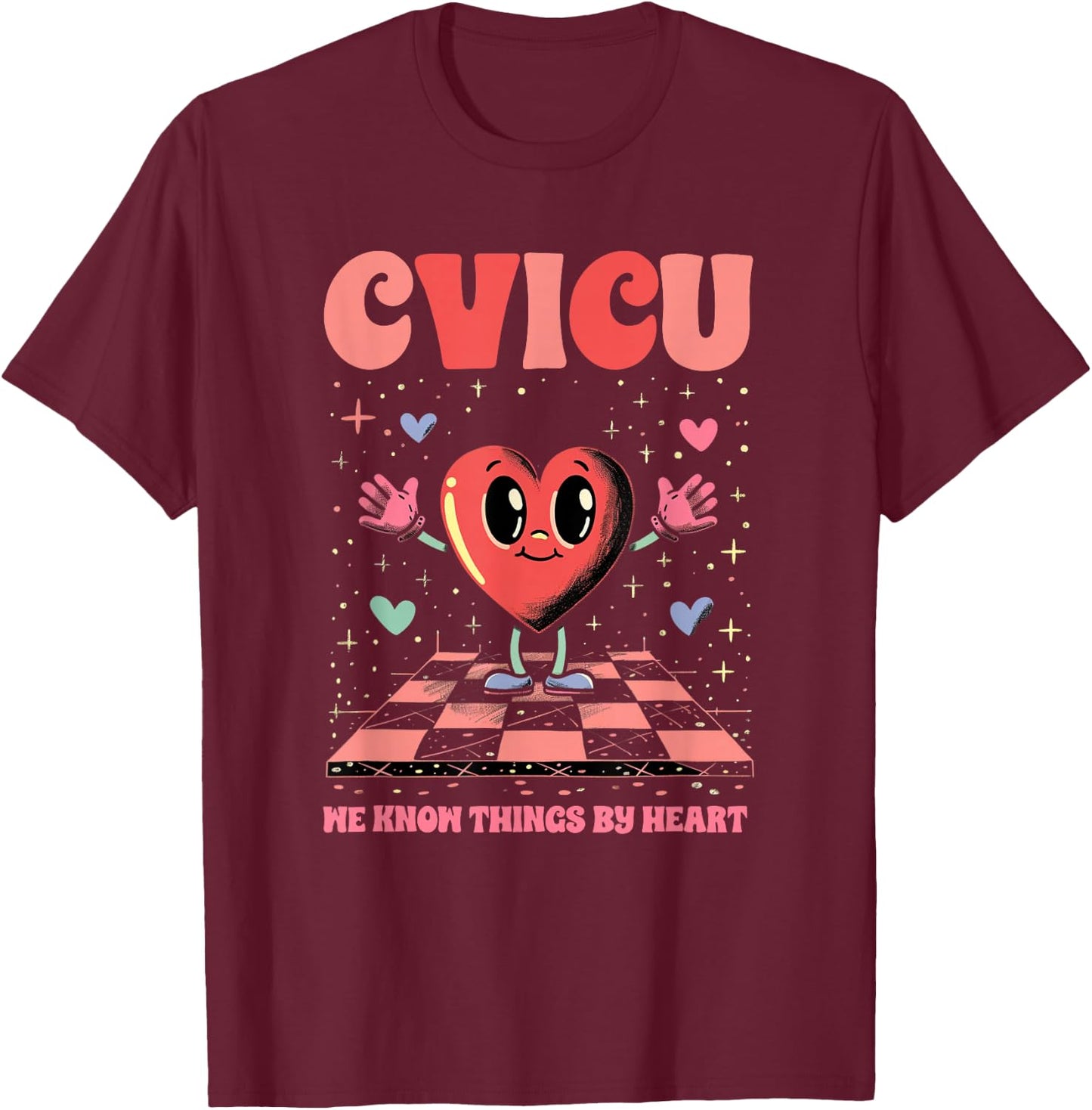 Funny Pun CVICU Nurse Shirt - CVICU T-Shirt - T-Shirt | Maroon