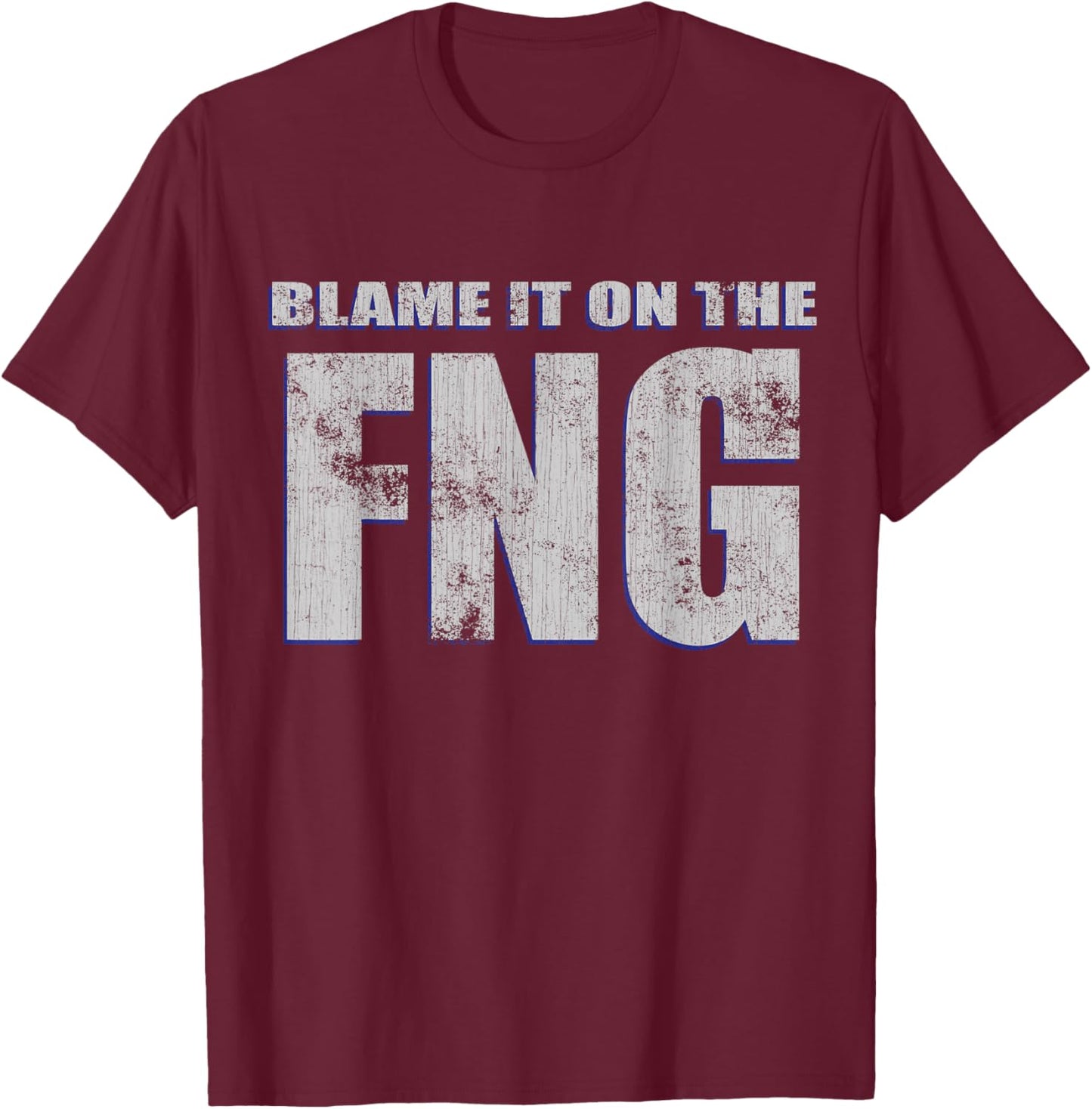 Blame It On The FNG - Veteran Humor T-Shirt - T-Shirt | Maroon