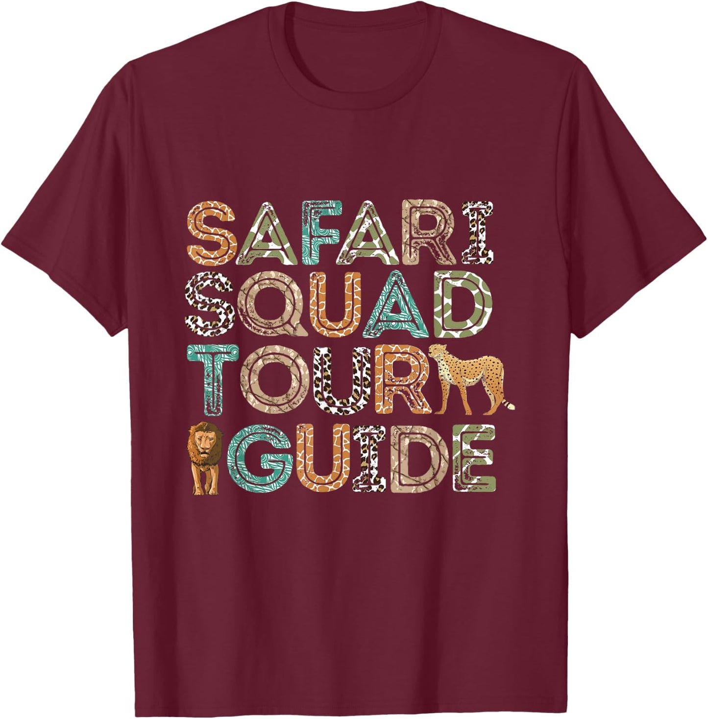 Safari Tour Guide Safari Squad Animals Wildlife Safari T-Shirt - T-Shirt | Maroon