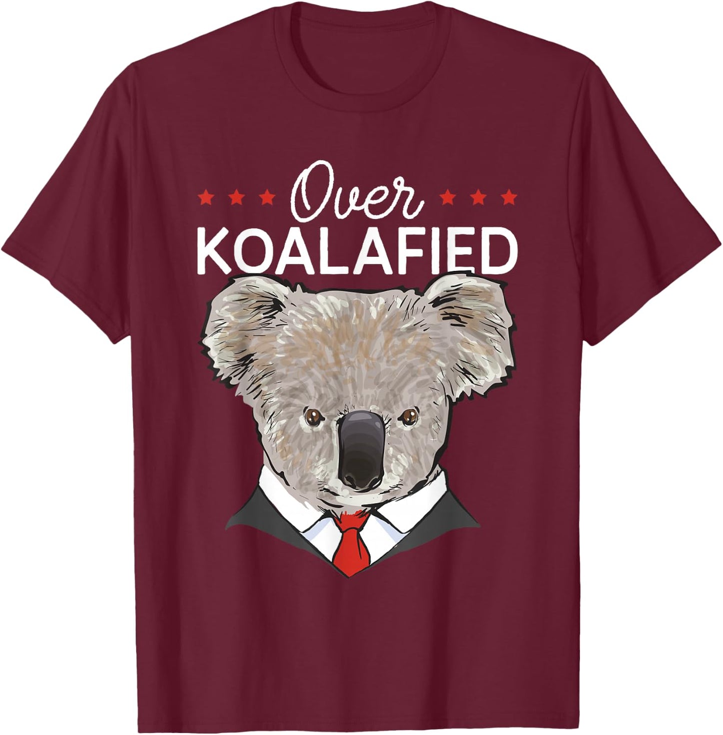 Koala Bear Australia Over Koalafied Koala T-Shirt - T-Shirt | Maroon