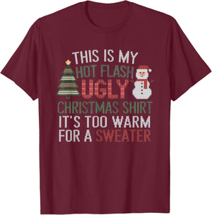 Hot Flash Funny Ugly Christmas Sweater Women Menopause T-Shirt - T-Shirt | Maroon