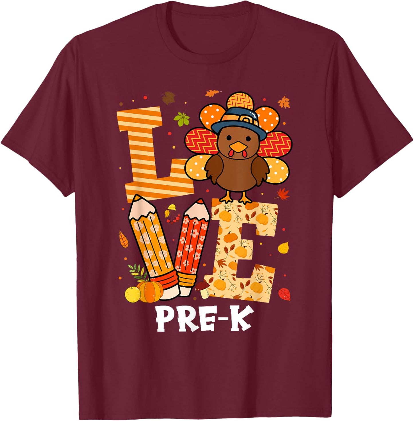 Thanksgiving Love Pre-K Teacher Turkey Autumn Fall Women Girls Kids T-Shirt - T-Shirt | Maroon