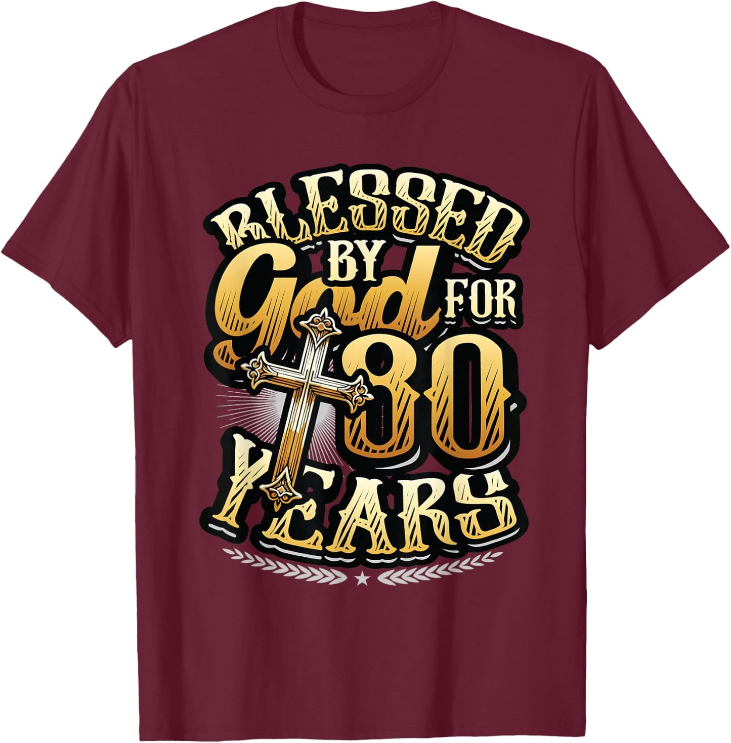 Blessed By God For 80 Years Religious Themed 80th Birthday T-Shirt - T-Shirt | Maroon