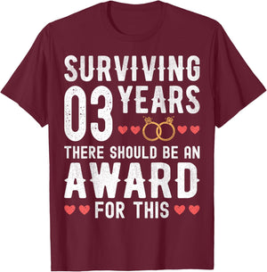 Surviving 3 Years There Should Be - 3rd Wedding Anniversary T-Shirt - T-Shirt | Maroon