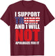 I Support Trump and I Will Not Apologize for it T-Shirt - T-Shirt | Maroon