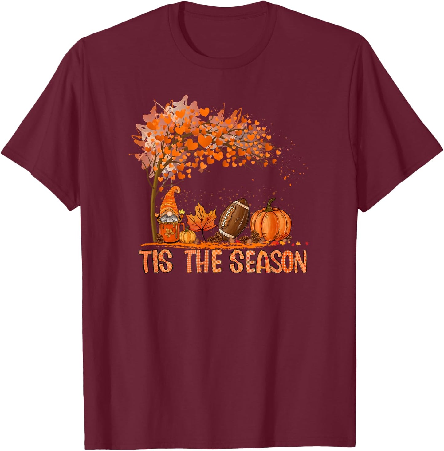 Tis The Season Football Autumn Fall Pumpkin Season Football T-Shirt - T-Shirt | Maroon
