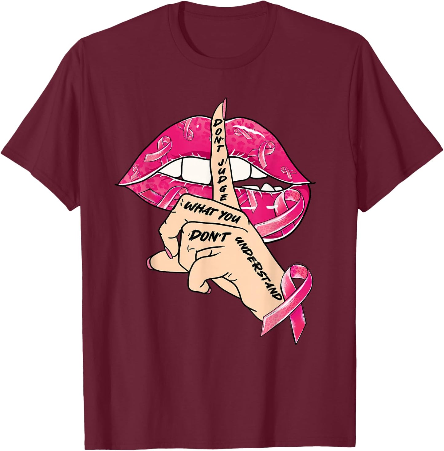 Breast Cancer Awareness Don't Judge What You Dont Understand T-Shirt - T-Shirt | Maroon