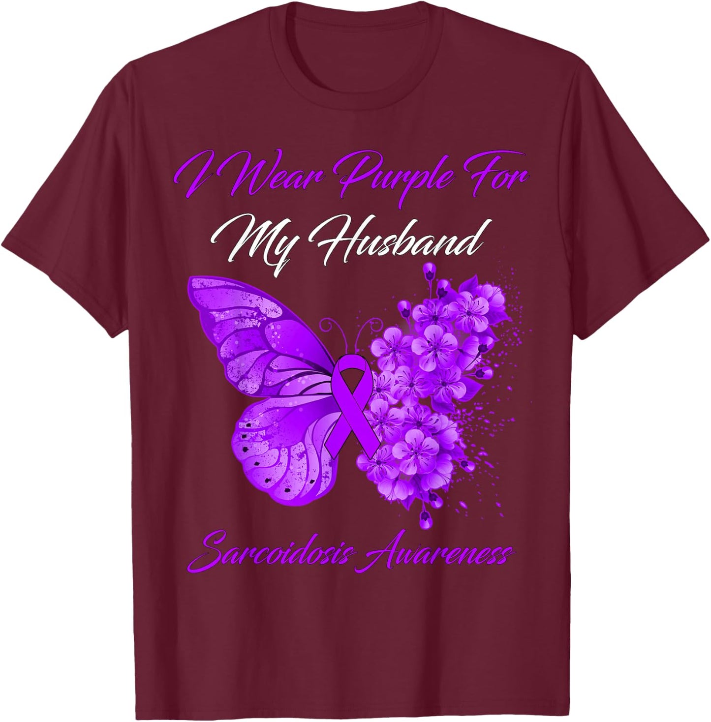 Butterfly I Wear Purple For My Husband Sarcoidosis Awareness T-Shirt - T-Shirt | Maroon