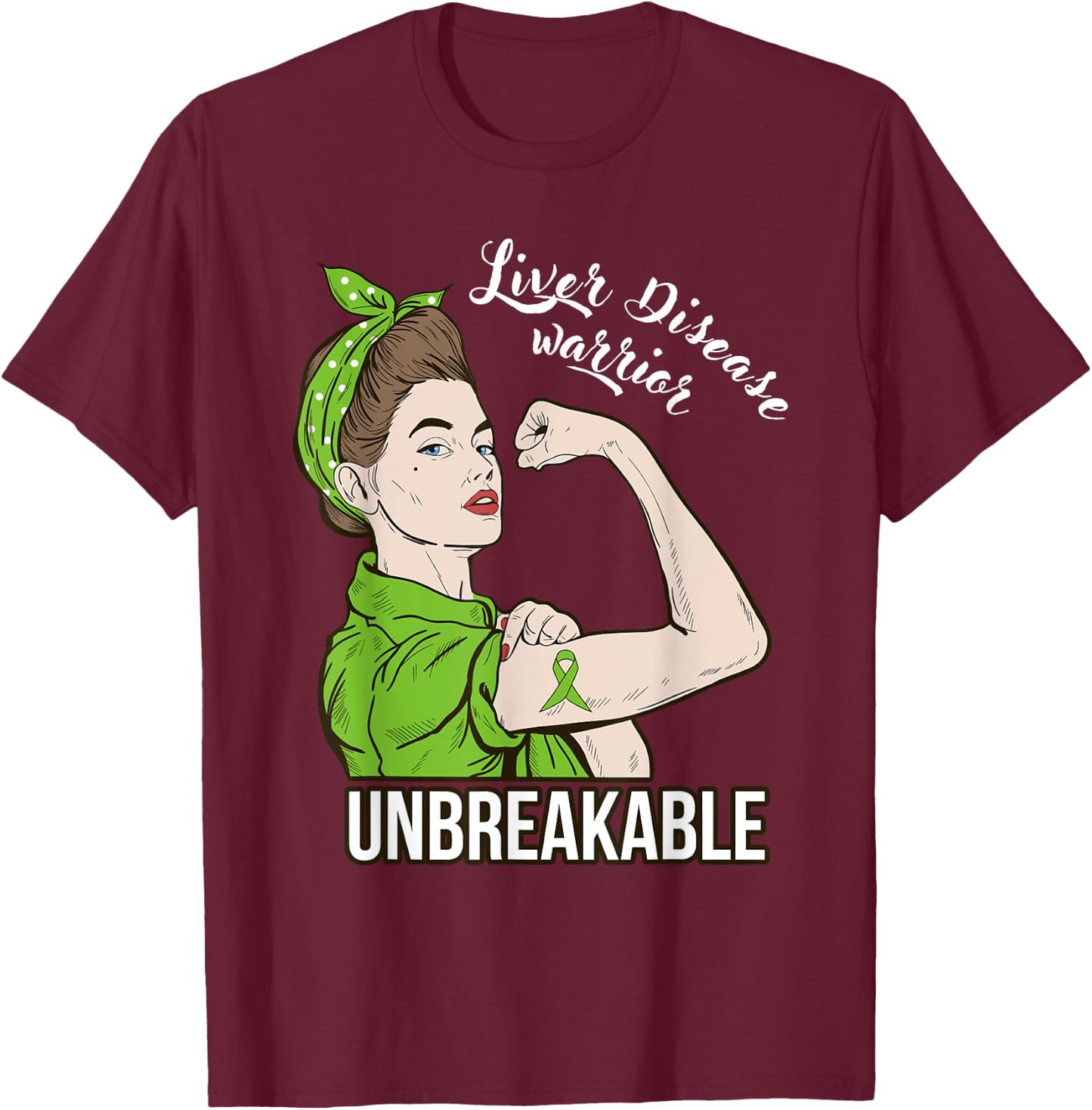 Liver Disease Awareness Warrior Unbreakable Support T-Shirt - T-Shirt | Maroon