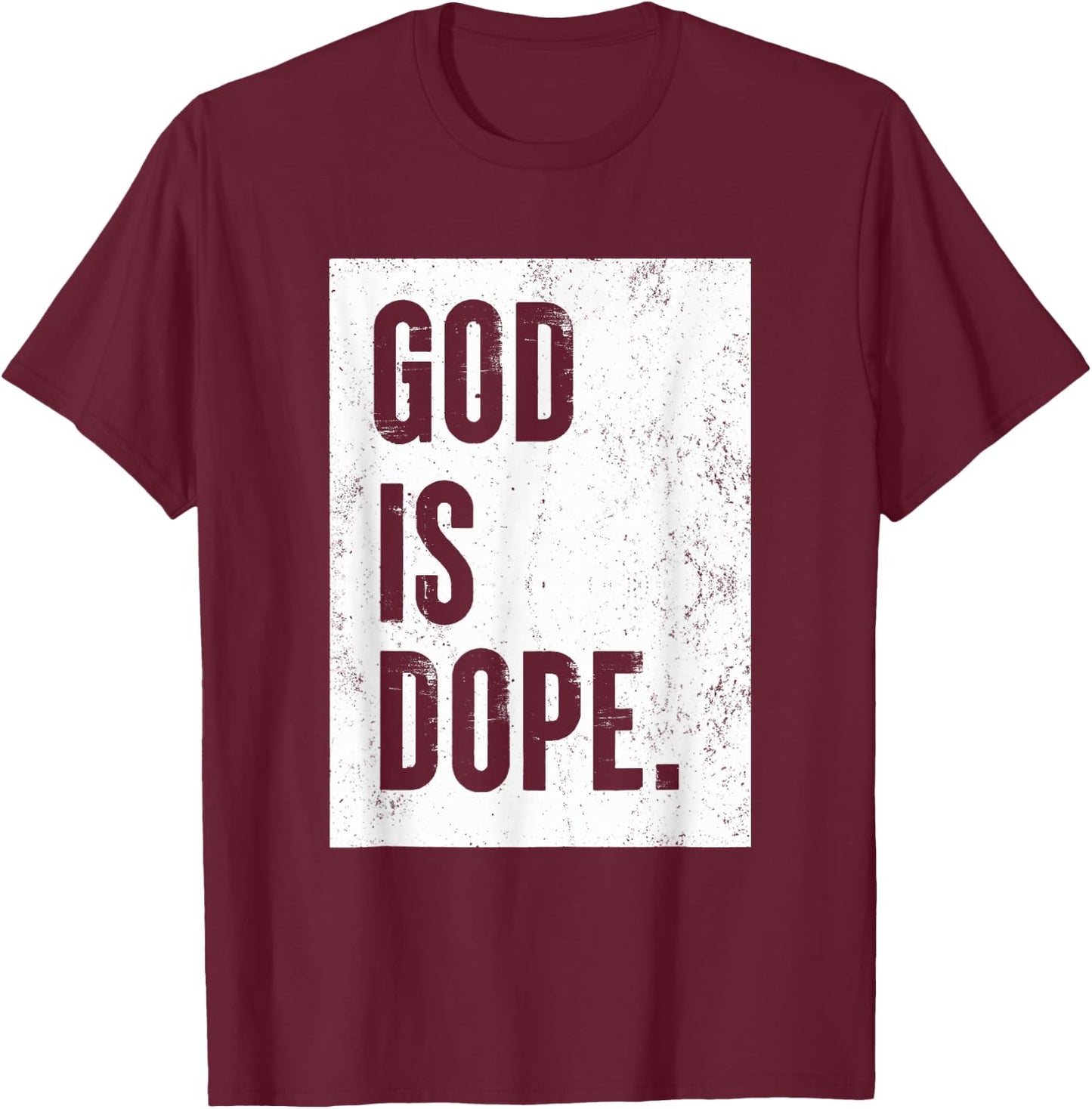 God Is Dope T-Shirt - T-Shirt | Maroon