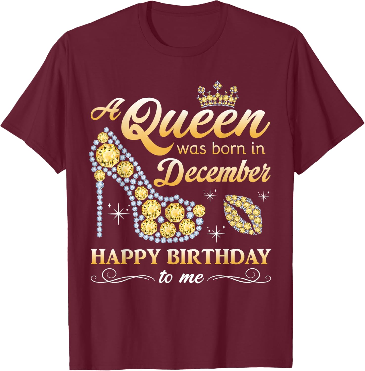 A Queen Was Born in December Women Girls December Birthday T-Shirt - T-Shirt | Maroon