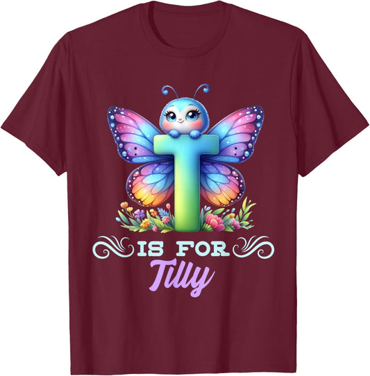 T Is For Tilly Girly Butterfly And Flower Initial Name T-Shirt - T-Shirt | Maroon