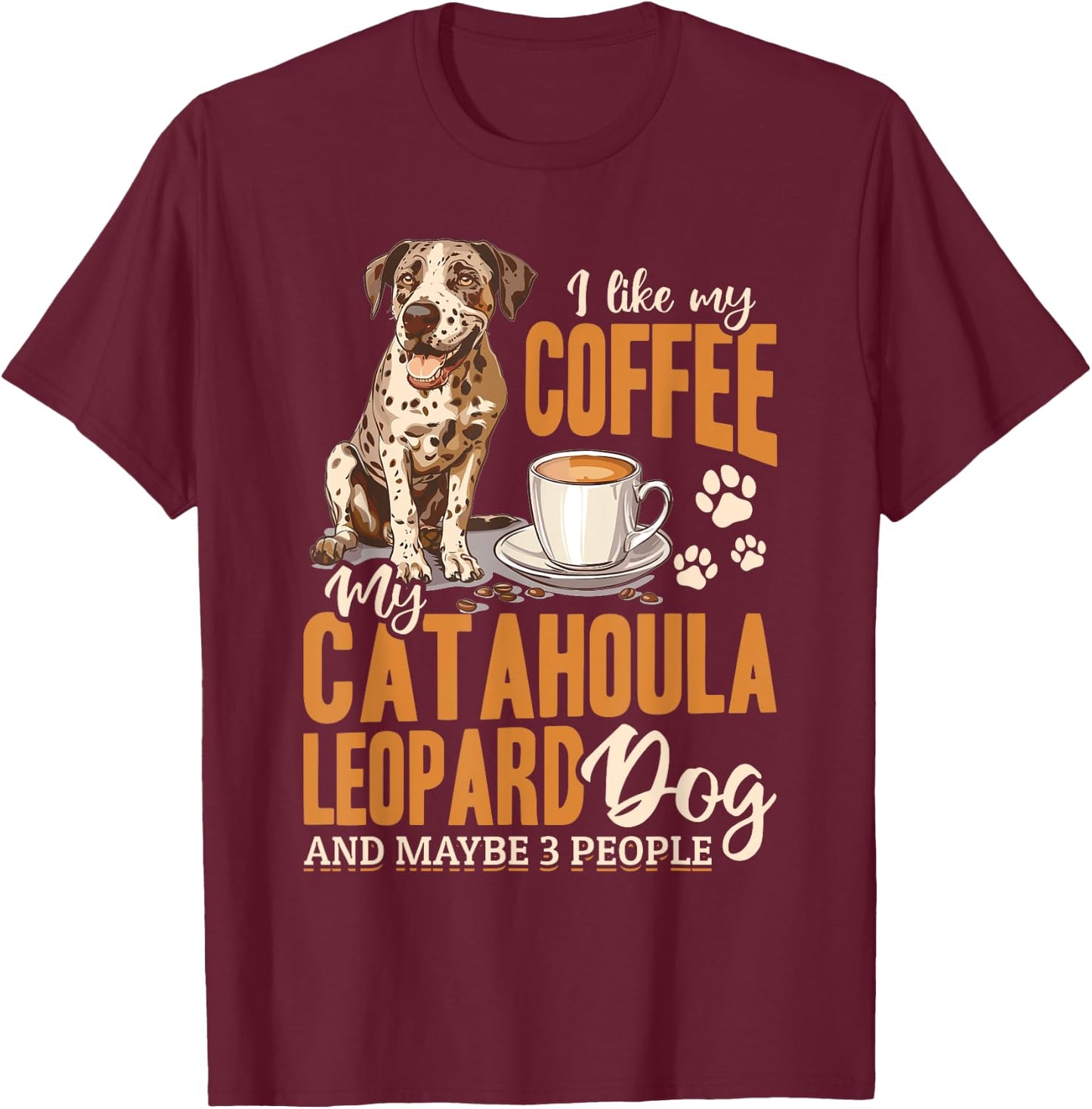 Catahoula Leopard Dog Dog Breed I like coffee my Catahoula Men Women Girls Kids T-Shirt - T-Shirt | Maroon