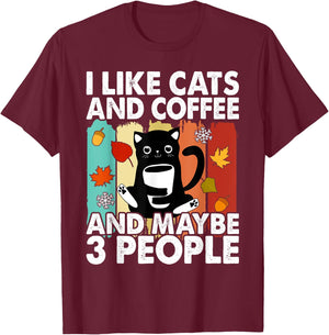 I Like Cats and Coffee and Maybe 3 People , Cats Lover Women T-Shirt - T-Shirt | Maroon